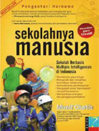 Image of Sekolahnya Manusia : Sekolah Berbasis Multiple Intelligences di Indonesia