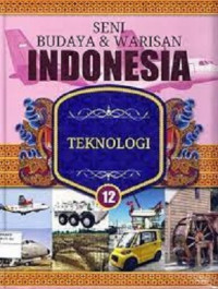 Image of Seni Budaya Dan Warisan Indonesia : Teknologi
