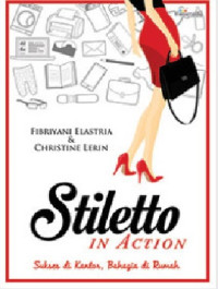 Image of Stiletto in Action : Sukses di Kantor, Bahagia di Rumah