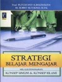 Image of Strategi Belajar Mengajar : Melalui Penanaman Konsep Umum & Konsep Iskami