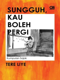 Image of Sungguh, Kau Boleh Pergi