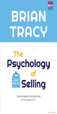 Image of The Psychology of Selling : Lipat Gandakan Penjualan Anda di Pasar Mana Pun