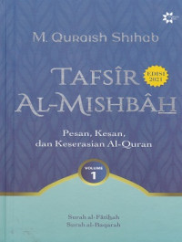 Image of Tafsir Al-Misbah : Pesan, Kesan, dan Keserasian Al-Quran volume 1