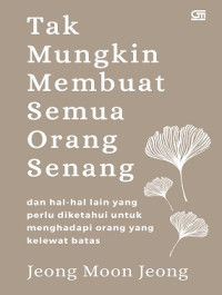 Image of Tak Mungkin Membuat Semua Orang Senang