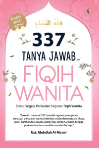 Image of 337 Tanya Jawab Fiqih Wanita : Solusi Segala Persoalan Seputar Fiqih Wanita