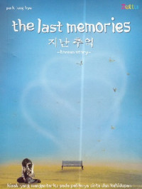Image of The Last Memories : Kisah yang Mengantarku pada Peliknya Cinta dan Kehidupan