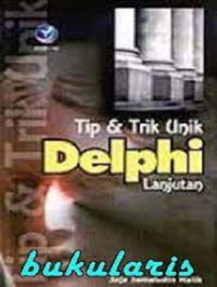 Image of Tip dan Trik Unik Delphi Lanjutan