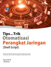 Image of Tips dan Trik Otomatisasi Perangkat Jaringan ( Shell Script )