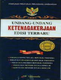 Image of Undang-Undang Ketenagakerjaan & Peraturan Pemerintah tentang Ketenagakerjaan