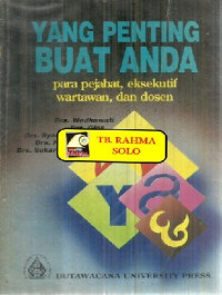 Image of Yang Penting Buat Anda Para Pejabat, eksekutif Wartawan, dan Dosen