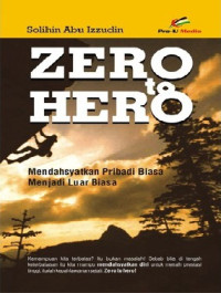 Image of Zero To Hero : Mendasyatkan Pribadi Biasa Menjadi Luar Biasa