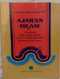 Image of Ajaran Islam : Tentang Sex Education Hidup Perkawinan Pendidikan Anak