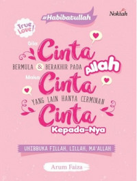 Image of Bila Cinta Bermula & Berakhir Pada Allah Maka Cinta Yang Lain Hanya Cerminan Cinta Kepada-Nya