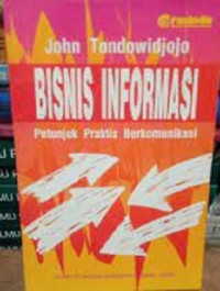 Image of Bisnis Informasi : Petunjuk Praktis Berkomunikasi