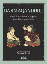 Image of Darmagandhul : Kisah Rutuhnya Majapahit yang Disembunyikan