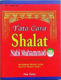 Image of Tata Cara Shalat Nabi Muhammad SAW : sudahkah shalat anda seperti shalat nabi?