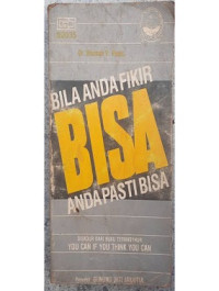 Image of Bila Anda Fikir Bisa Anda Pasti Bisa