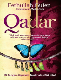 Image of Qadar : Di Tangan Siapakah Takdir atas Diri Kita