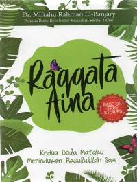 Image of Raqqata Aina : Kedua Bola Mataku Merindukan Rasulullah SAW