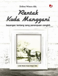 Image of Rentak Kuda Menggani : bayangan tentang sang perempuan cengkih