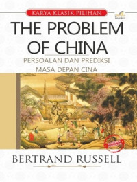 Image of The Problem Of China : Persoalan dan Prediksi Masa Depan Cina